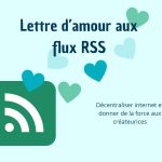 Logo des flux RSS dont des cœurs s'échappent, avec le titre "Lettre d'amour aux flux RSS"