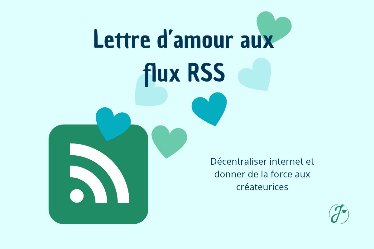 Logo des flux RSS dont des cœurs s'échappent, avec le titre "Lettre d'amour aux flux RSS"